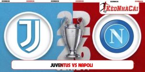Soi Kèo Juventus Vs Napoli 00H30 Ngày 2/11, Serie A