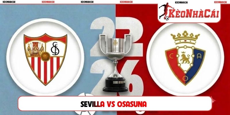 Soi Kèo Sevilla Vs Osasuna 03H00, 27/10, La Liga